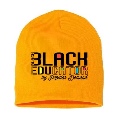 Black Educator By Popular Ded Black History Month Great Gift Short Acrylic Beanie