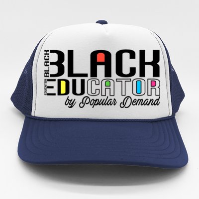 Black Educator By Popular Ded Black History Month Great Gift Trucker Hat