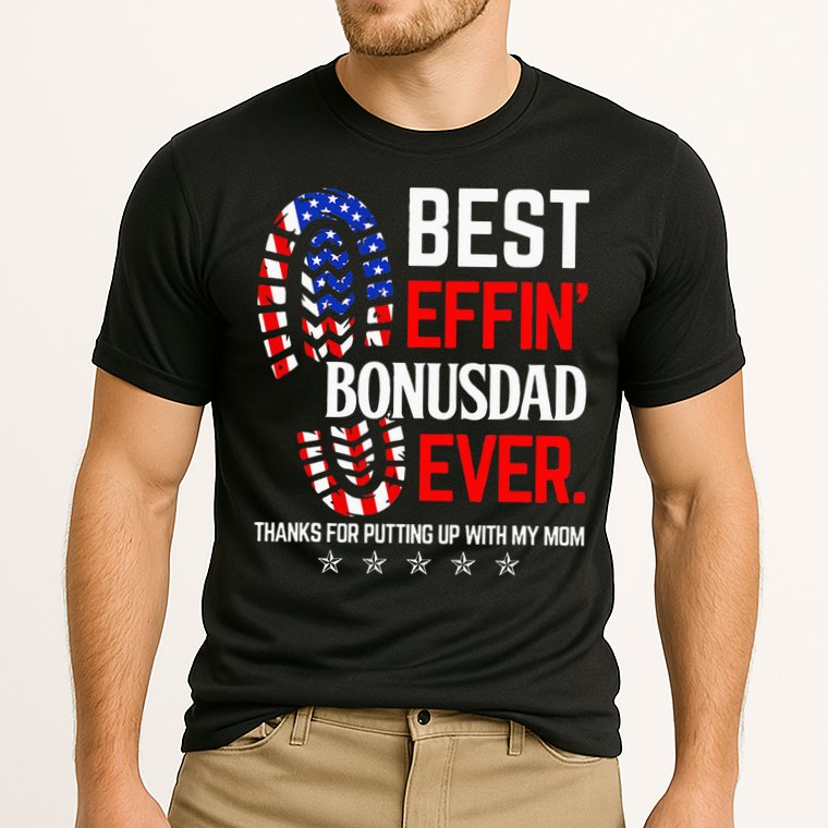 Best Effin Bonus Dad Ever Step Dad Fathers Day Gift Cooling Performance Crew T-Shirt
