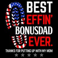 Best Effin Bonus Dad Ever Step Dad Fathers Day Gift Cooling Performance Crew T-Shirt