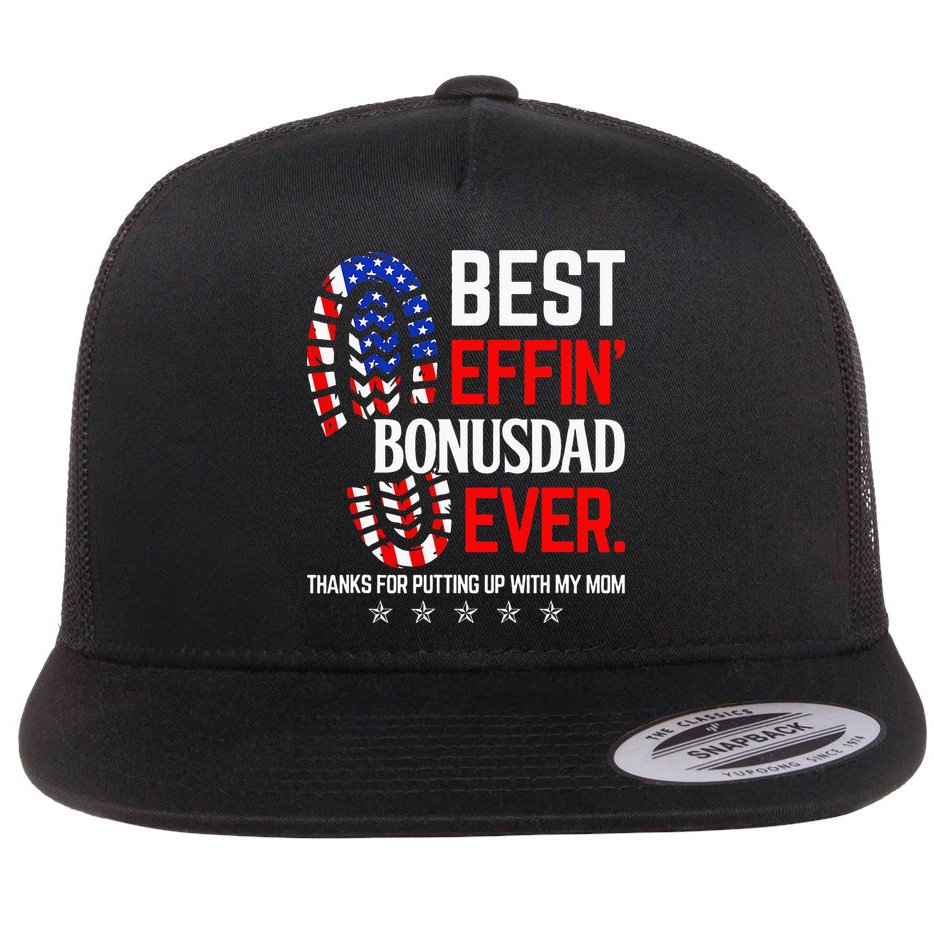 Best Effin Bonus Dad Ever Step Dad Fathers Day Gift Flat Bill Trucker Hat
