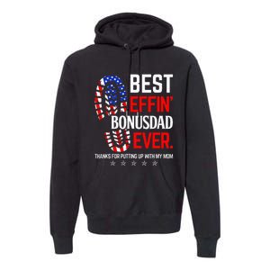 Best Effin Bonus Dad Ever Step Dad Fathers Day Gift Premium Hoodie