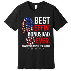 Best Effin Bonus Dad Ever Step Dad Fathers Day Gift Premium T-Shirt