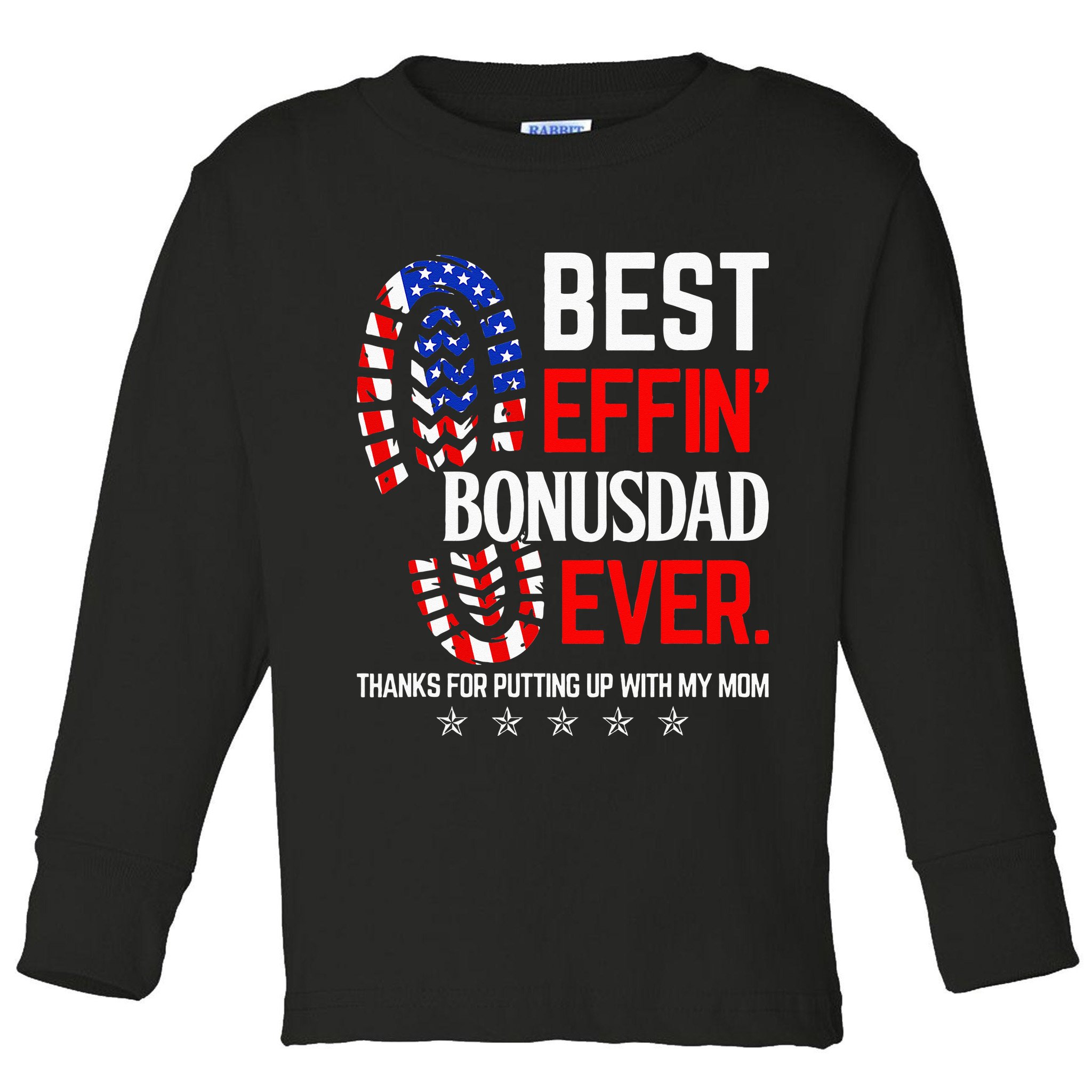 Best Effin Bonus Dad Ever Step Dad Fathers Day Gift Toddler Long Sleeve Shirt