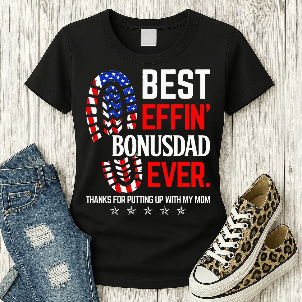 Best Effin Bonus Dad Ever Step Dad Fathers Day Gift Womens T-Shirt