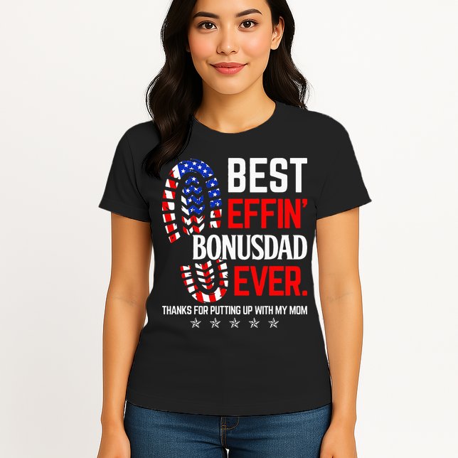 Best Effin Bonus Dad Ever Step Dad Fathers Day Gift Womens T-Shirt