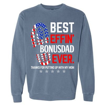 Best Effin Bonus Dad Ever Step Dad Fathers Day Gift Garment-Dyed Sweatshirt