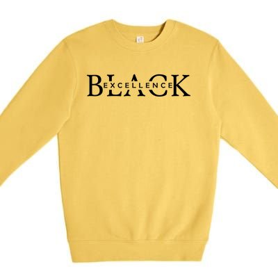 Black Excellence Black Pride Power History Month Gift Premium Crewneck Sweatshirt