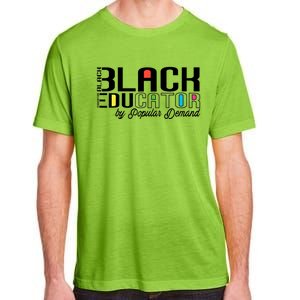 Black Educator By Popular Ded Black History Month Gift Adult ChromaSoft Performance T-Shirt