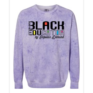 Black Educator By Popular Ded Black History Month Gift Colorblast Crewneck Sweatshirt