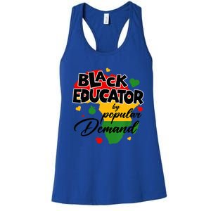 Black Educator By Popular Ded Black History Month Funny Gift Women's Racerback Tank