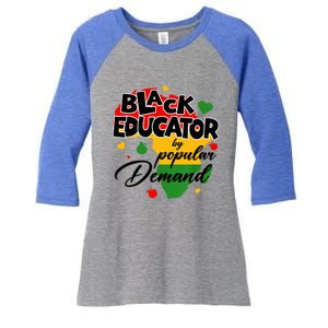 Black Educator By Popular Ded Black History Month Funny Gift Women's Tri-Blend 3/4-Sleeve Raglan Shirt