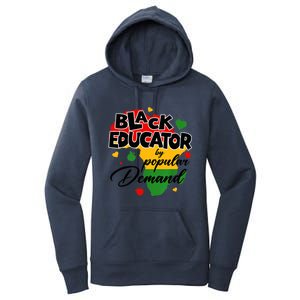 Black Educator By Popular Ded Black History Month Funny Gift Women's Pullover Hoodie