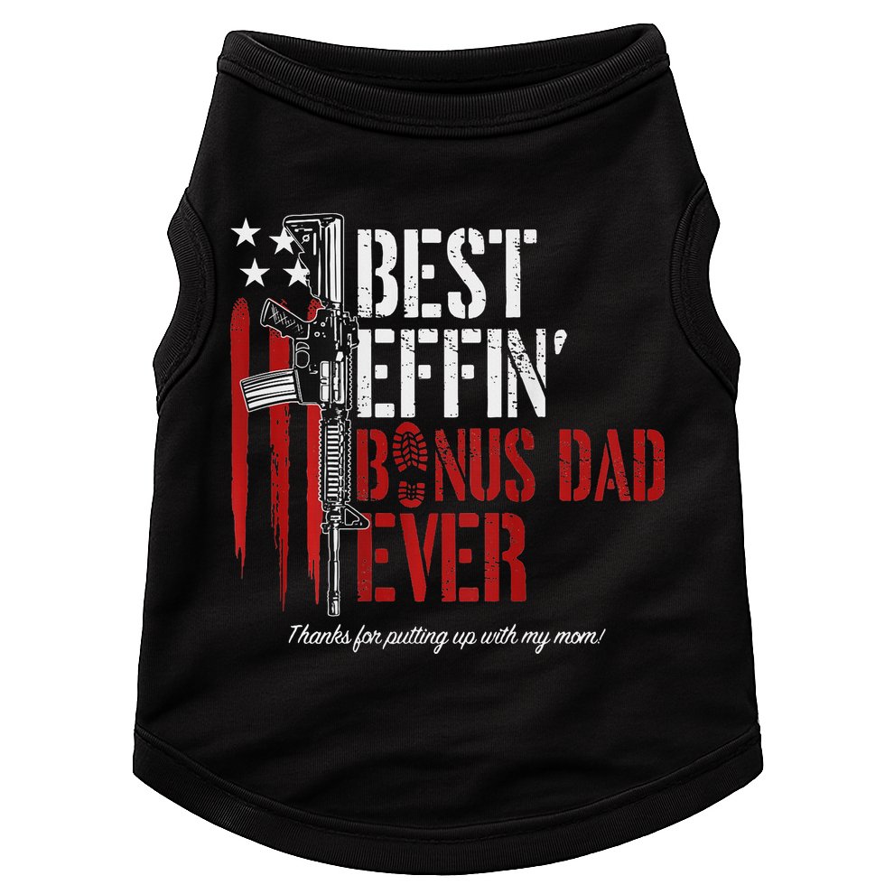 Best Effin' Bonus Dad Ever Doggie Tank