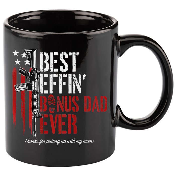 Best Effin' Bonus Dad Ever 11oz C Handle Ceramic Mug