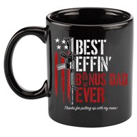 Best Effin' Bonus Dad Ever 11oz C Handle Ceramic Mug