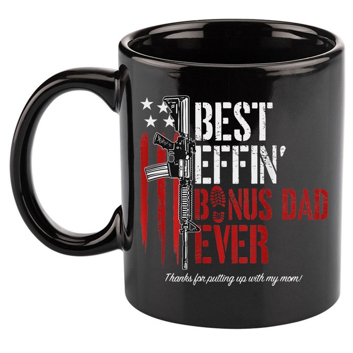 Best Effin' Bonus Dad Ever 11oz C Handle Ceramic Mug
