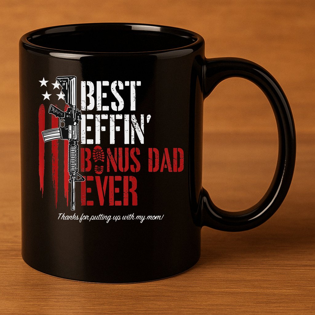 Best Effin' Bonus Dad Ever 11oz C Handle Ceramic Mug