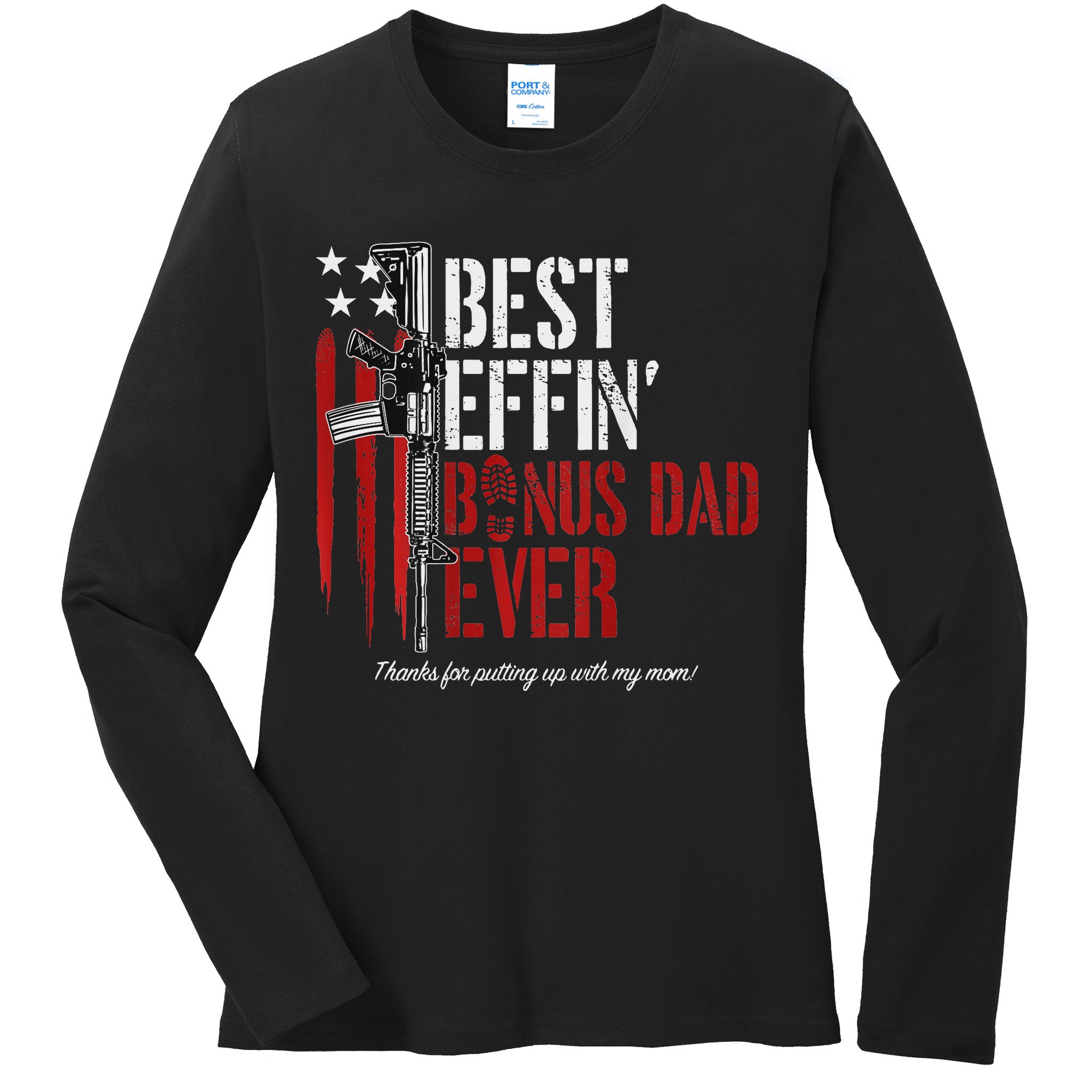 Best Effin' Bonus Dad Ever Ladies Long Sleeve Shirt