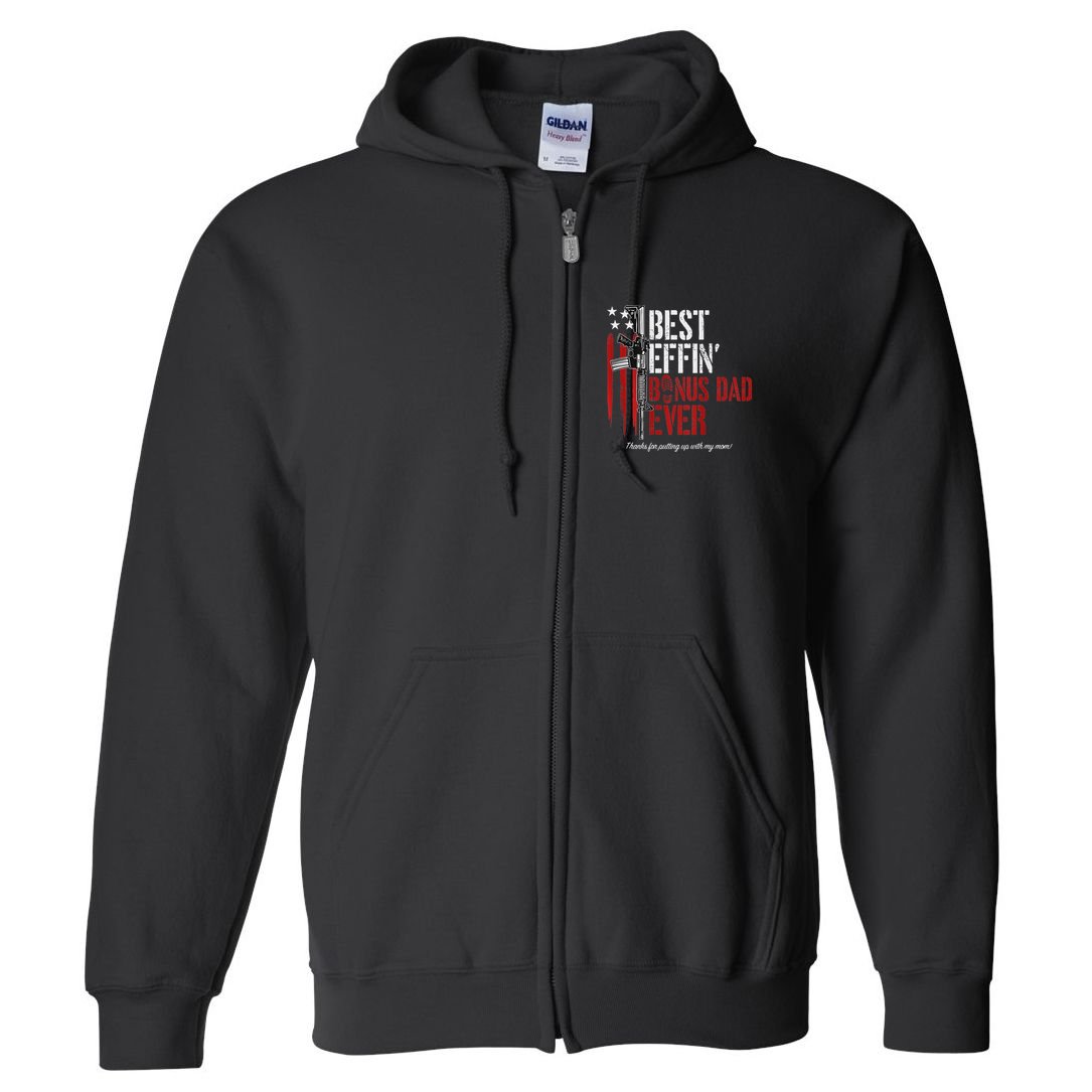 Best Effin' Bonus Dad Ever Full Zip Hoodie