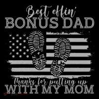 Best effin’ bonus dad ever thanks for putting with my mom 7-Panel Snapback Hat