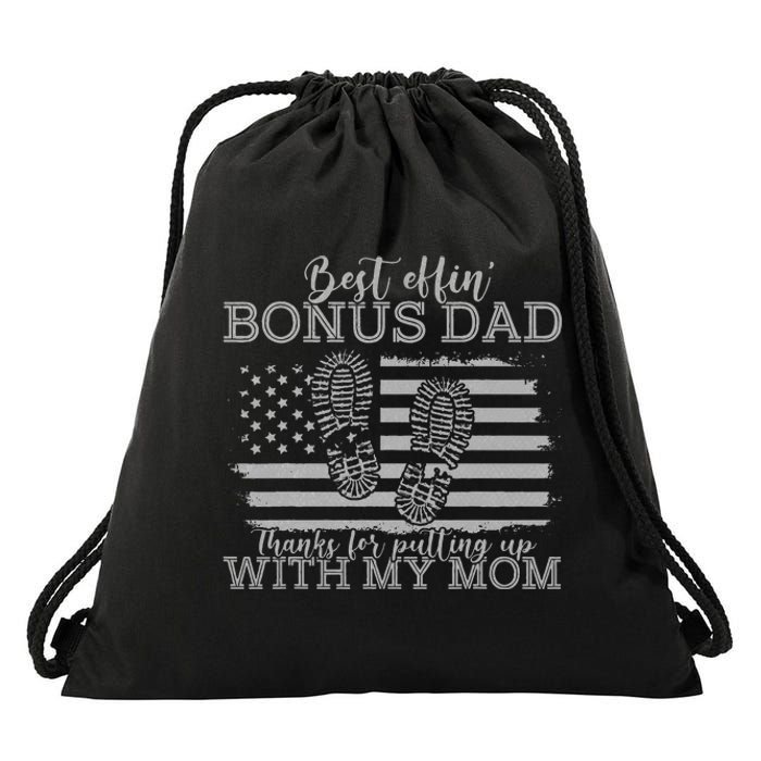 Best effin’ bonus dad ever thanks for putting with my mom Drawstring Bag