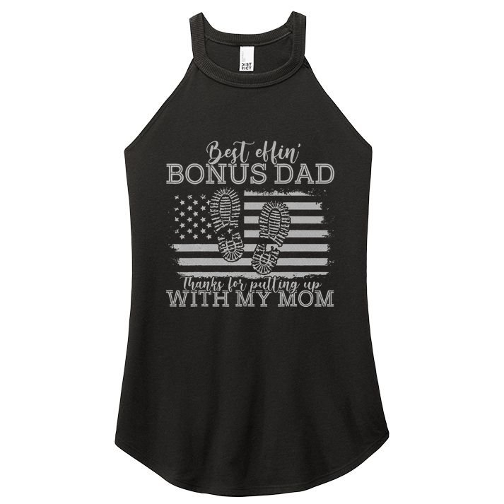 Best effin’ bonus dad ever thanks for putting with my mom Women's Perfect Tri Rocker Tank