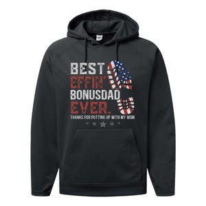 Best Effin’ Bonus Dad Ever Thanks For Putting Up With My Mom Performance Fleece Hoodie