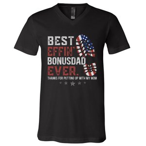 Best Effin’ Bonus Dad Ever Thanks For Putting Up With My Mom V-Neck T-Shirt