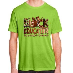 Black Educator By Popular Ded Black Teachers Meaningful Gift Adult ChromaSoft Performance T-Shirt