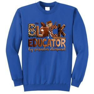 Black Educator By Popular Ded Black Teachers Meaningful Gift Sweatshirt