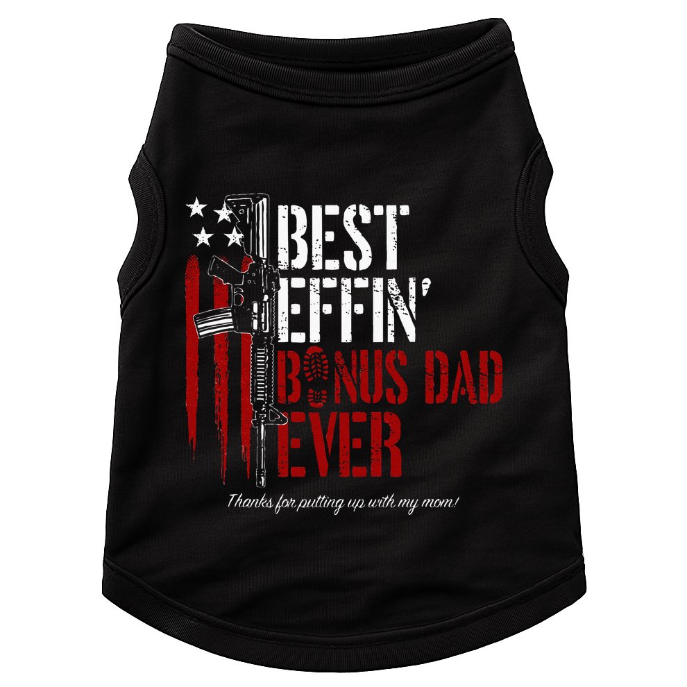 Best Effin’ Bonus Dad Ever Daddy Gun Rights American Flag Doggie Tank
