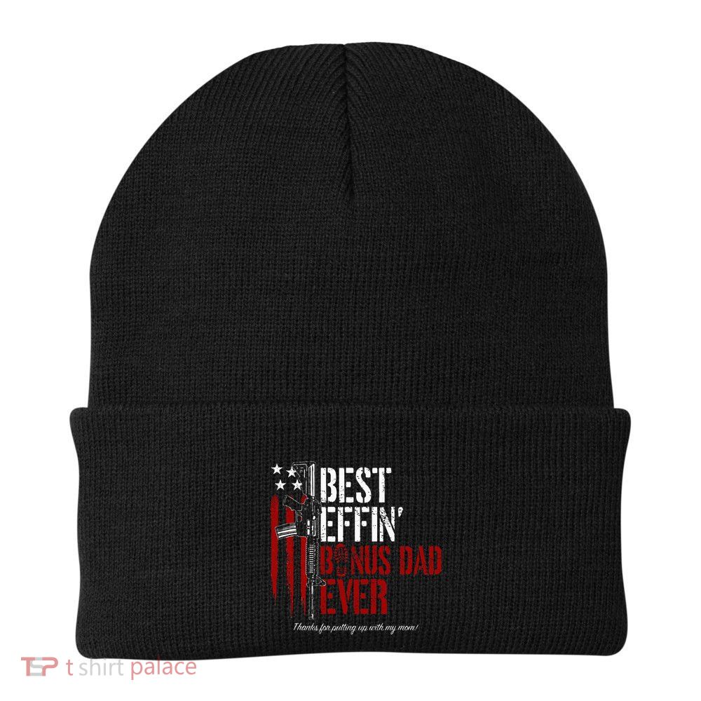 Best Effin’ Bonus Dad Ever Daddy Gun Rights American Flag Beanie