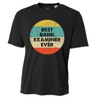 Bank Examiner Best Bank Examiner Ever Cooling Performance Crew T-Shirt