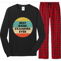 Bank Examiner Best Bank Examiner Ever Long Sleeve Pajama Set