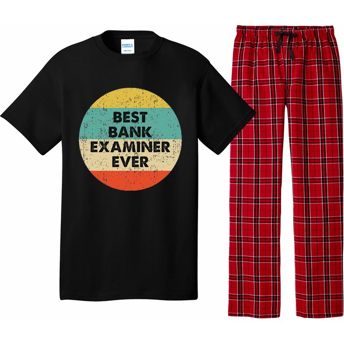 Bank Examiner Best Bank Examiner Ever Pajama Set