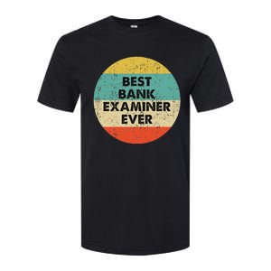 Bank Examiner Best Bank Examiner Ever Softstyle CVC T-Shirt