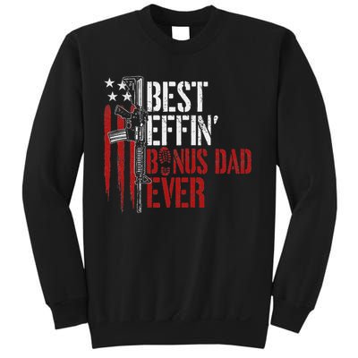 Best Effin’ Bonus Dad Ever Daddy Gun Rights American Flag Sweatshirt