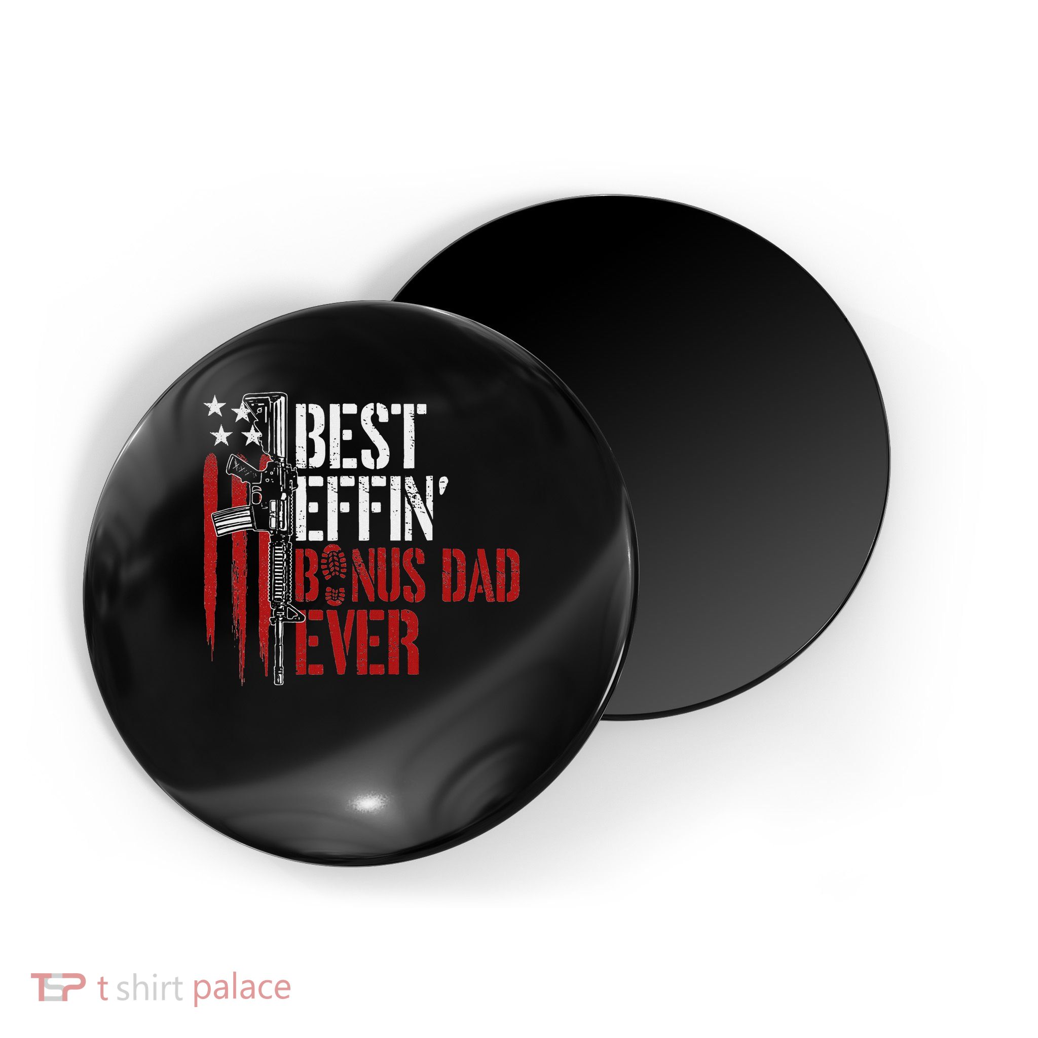 Best Effin’ Bonus Dad Ever Daddy Gun Rights American Flag Magnet