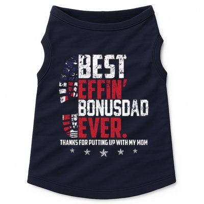 Best Effin Bonus Dad Ever Thanks For Putting Up With My Mom Doggie Tank