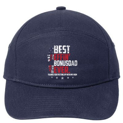 Best Effin Bonus Dad Ever Thanks For Putting Up With My Mom 7-Panel Snapback Hat