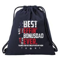 Best Effin Bonus Dad Ever Thanks For Putting Up With My Mom Drawstring Bag