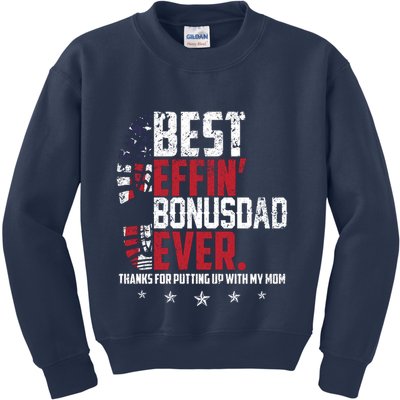 Best Effin Bonus Dad Ever Thanks For Putting Up With My Mom Kids Sweatshirt