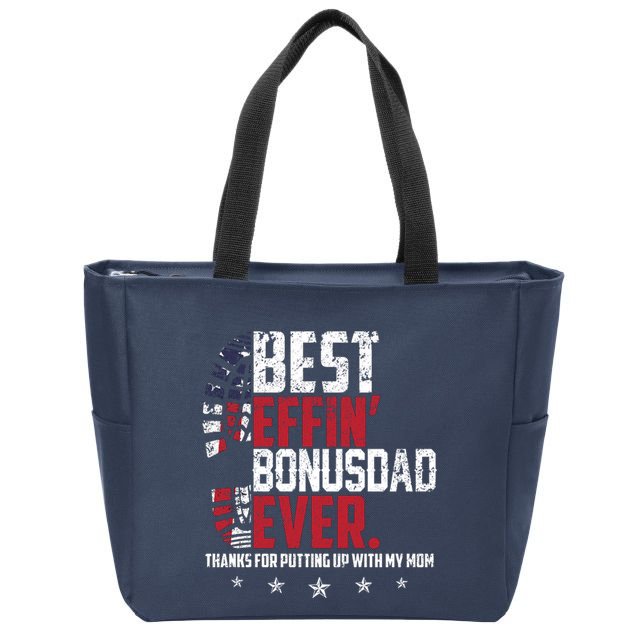 Best Effin Bonus Dad Ever Thanks For Putting Up With My Mom Zip Tote Bag