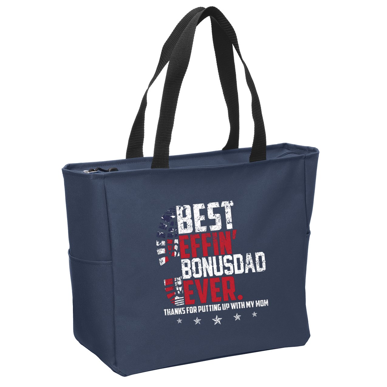 Best Effin Bonus Dad Ever Thanks For Putting Up With My Mom Zip Tote Bag