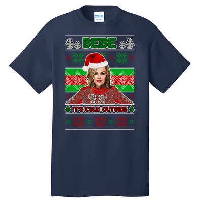 Bebe It's Cold Outside Ugly Christmas Sweater Tall T-Shirt