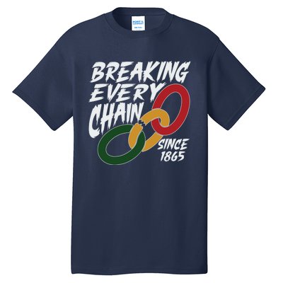 Breaking Every Chain Since 1865 Tall T-Shirt