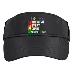 Breaking Every Chain Since 1865 Juneteenth Black History Adult Drive Performance Visor