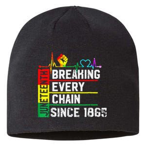 Breaking Every Chain Since 1865 Juneteenth Black History Sustainable Beanie