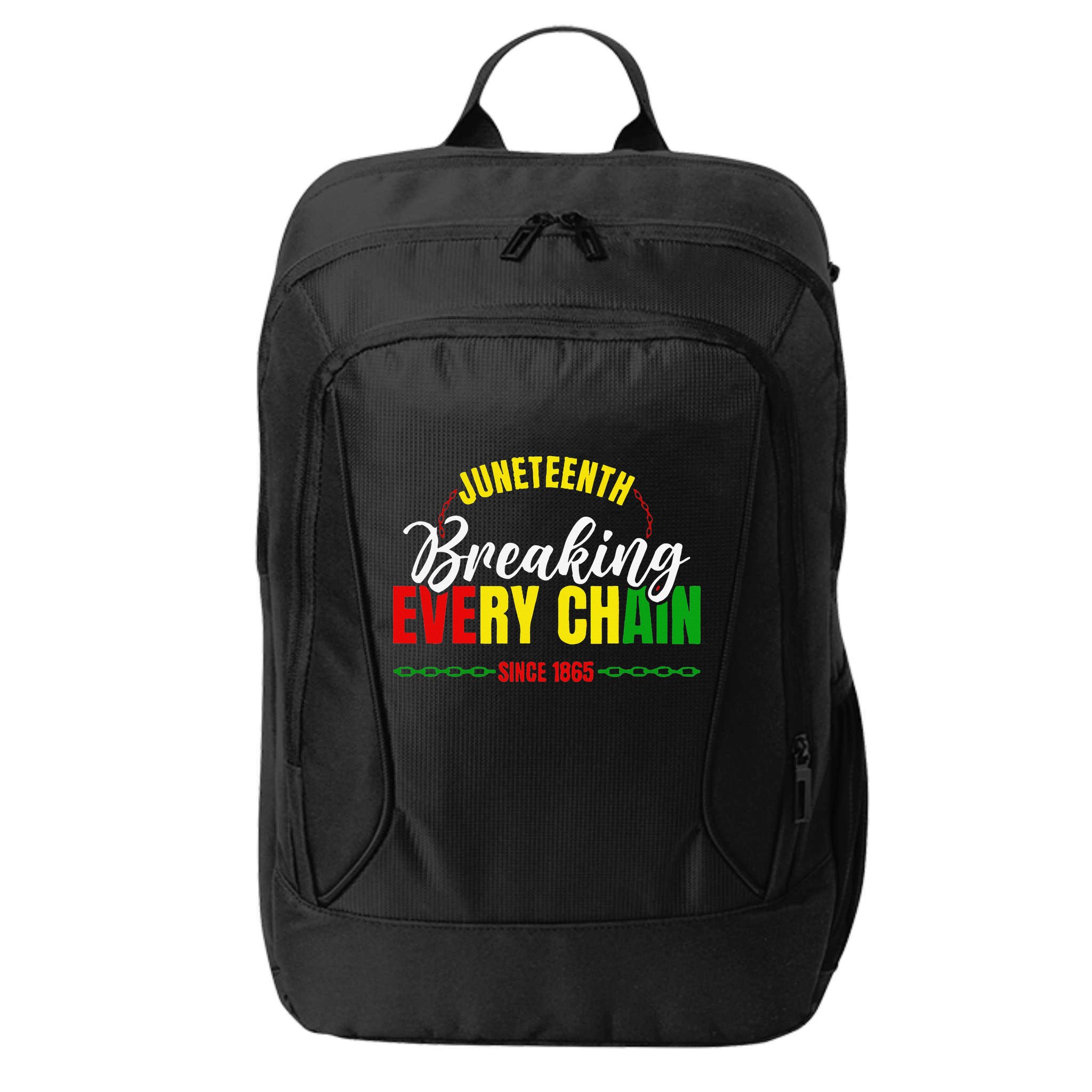Break Every Chain Juneteenth Proud Black History  Pride City Backpack